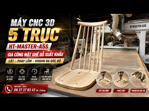 HT-MASTER-A5S | CNC 5 TRỤC GIA CÔNG TỰA GHẾ, MẶT GHẾ & CHI TIẾT 3D PHỨC TẠP