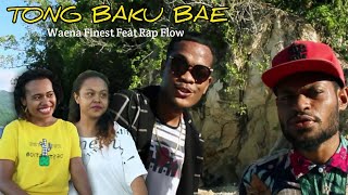 Lagu Acara 2021 || TONG BAKU BAE - Waena Finest X Rap Flow