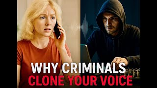 Why Would Criminals Want to Clone My Voice? | How to Protect Your Voice From AI Cloning Scams