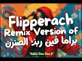 Flipperach Rap Remix Version يخي دوس دوس عندي خوش فص 