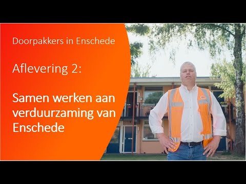 Samen werken aan een duurzaam Enschede - afl 2 | Serie Doorpakkers