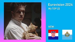 EUROVISION 2024: MY TOP 22 (NEW:🇸🇲🇭🇷)