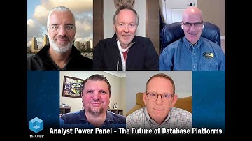 Analyst Power Panel: Future of Database Platforms