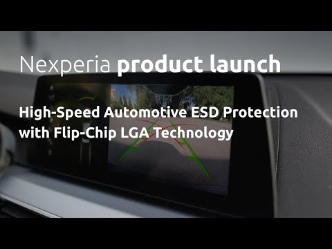 High-Speed Automotive ESD Protection with Nexperia’s Flip-Chip LGA Technology - video from Nexperia