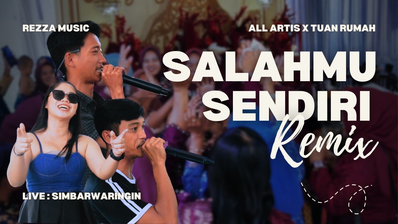 REZZA MUSIC : SALAHMU SENDIRI (DJ REMIX LAMPUNG)