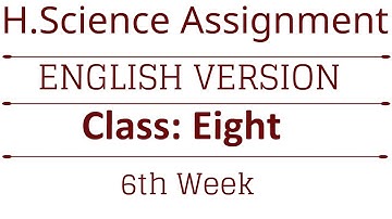 English Version || Home Science || Class 8 || Sixth Week Assignment ||