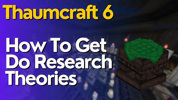 How To Research Theories in Thaumcraft 6