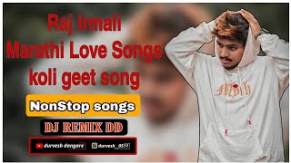 Raj Irmali Love Song Non Stop | New Love Song Non Stop | Marathi Love Song Non Stop (2023)