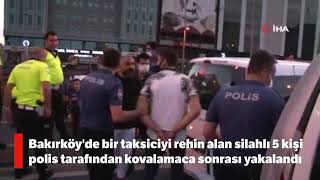 Bakırköyde 5 Kişi Taksiciyi Rehin Aldı