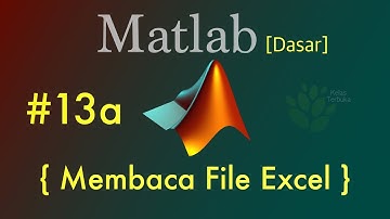 Tutorial Matlab Bahasa Indonesia [Dasar] #13a - Membaca File Excel