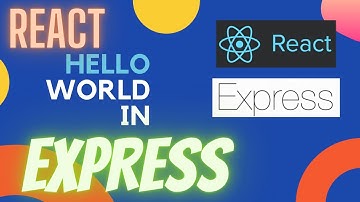 Serve a React Hello World App on an Express Server