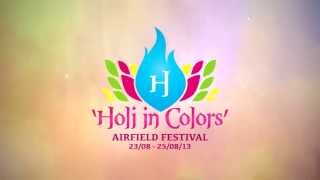 Holi in Colors - Airfield Festival - 23/08 - 25/08/2013 Mendig Deutschland