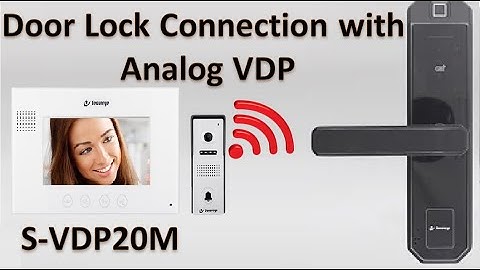 How to Connect Door Lock With VDP | Secureye | S-FDL400 | S-VDP20M |