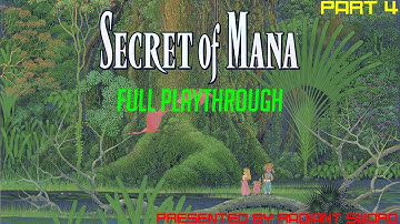 Secret of Mana / Full Playthrough - Part 4