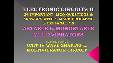 EC8452 MCQ | Electronic circuits II MCQ | EC6401 MCQ | Electronic circuits 2 MCQ | Multivibrator MCQ