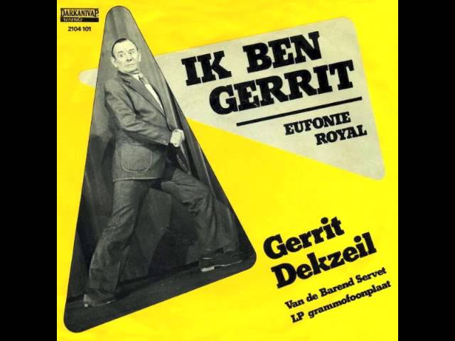 Gerrit Dekzeil - Ik Ben Gerrit auf YouTube ansehen Gerrit Dekzeil - Ik Ben Gerrit auf YouTube ansehen
