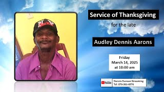 Service of Thanksgiving for the late Audley Dennis Aarons