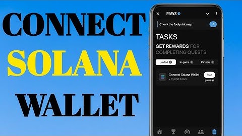 PAWS TASK : ✅ CONNECT SOLANA WALLET NOW !!!