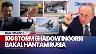 Kirim 100 Storm Shadow ke Kiev, Inggris Persilakan Ukraina Hantam Rusia