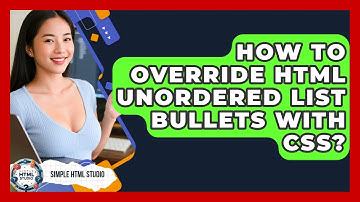How To Override HTML Unordered List Bullets With CSS? - Simple HTML Studio