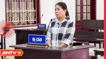 Lãnh án 10 năm tù vì lấy trộm hơn nửa tỷ của mẹ chồng | Tin tức 24h mới nhất | ANTV