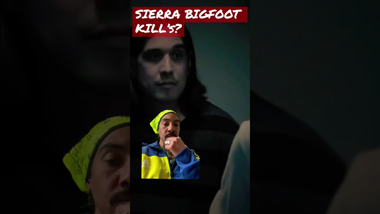 Sierra Bigfoot Kill’s?