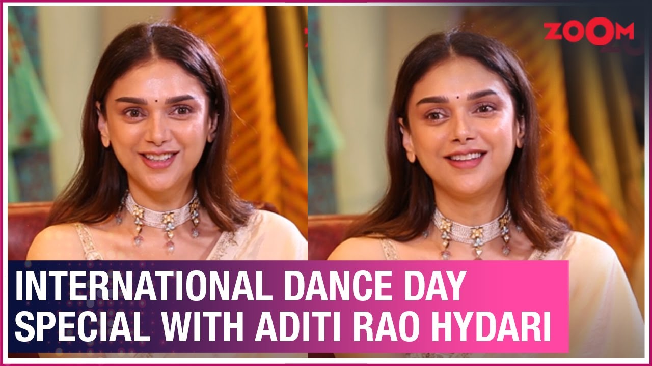 Aditi Rao Hydari on International Dance Day, her dance journey, unknown secrets & more