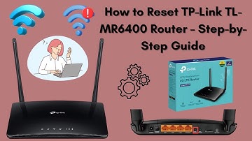 How to Reset TP-Link TL-MR6400 Router – Step-by-Step Guide