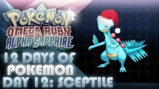 12 Days Of PokeChristmas: Day 12 - Shiny Sceptile...MISTLETOE! | Mootypwns