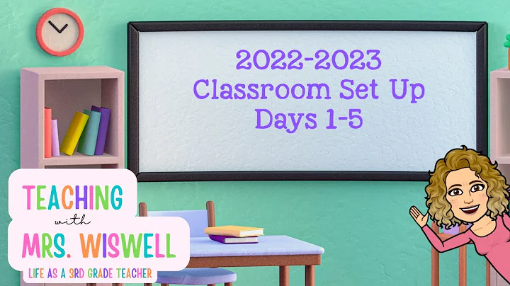 Classroom Set Up 2022 2023 DAYS 1-5