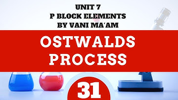 Ostwalds process | Part 31 |chemistry|Unit 7I class 12 |tricks |p block