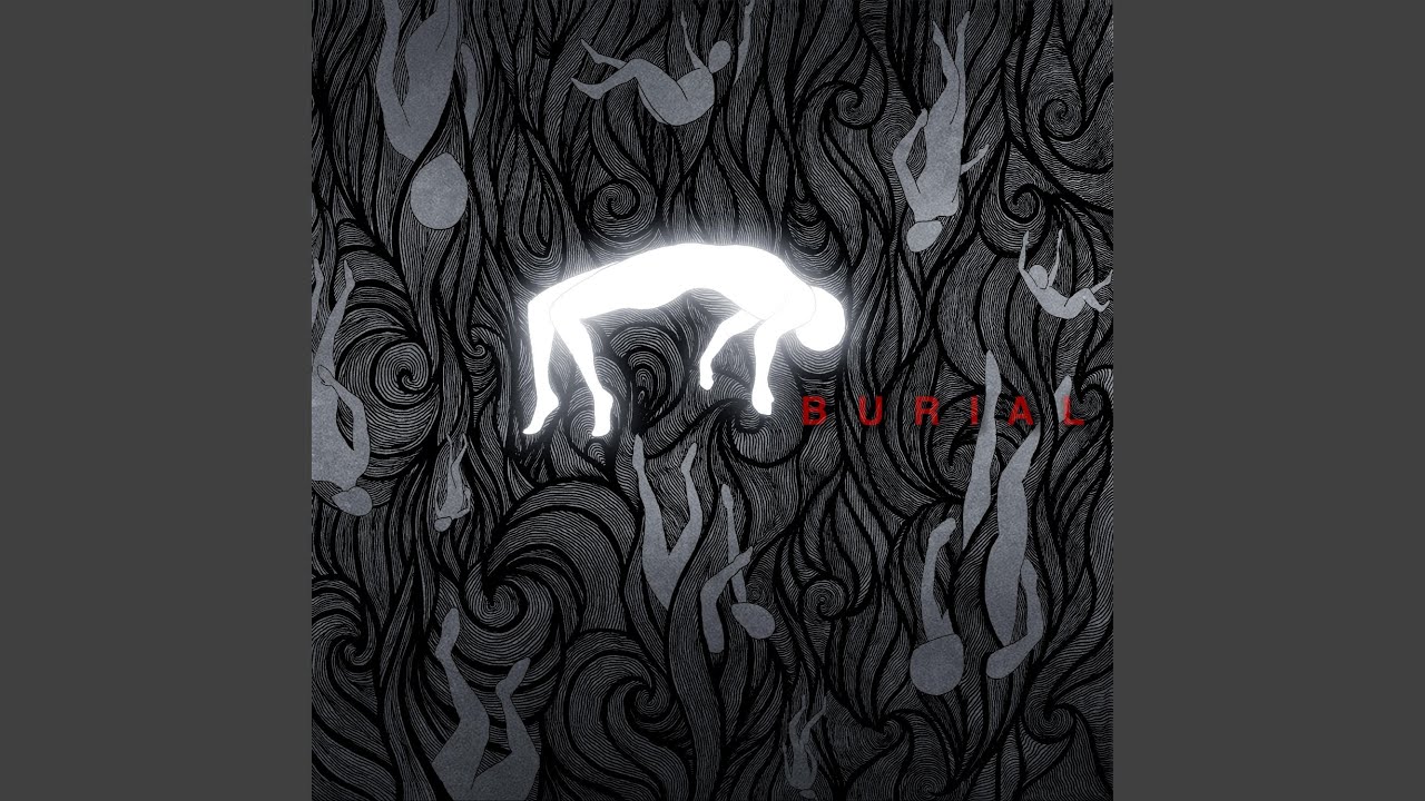 Guarda Burial su YouTube Guarda Burial su YouTube
