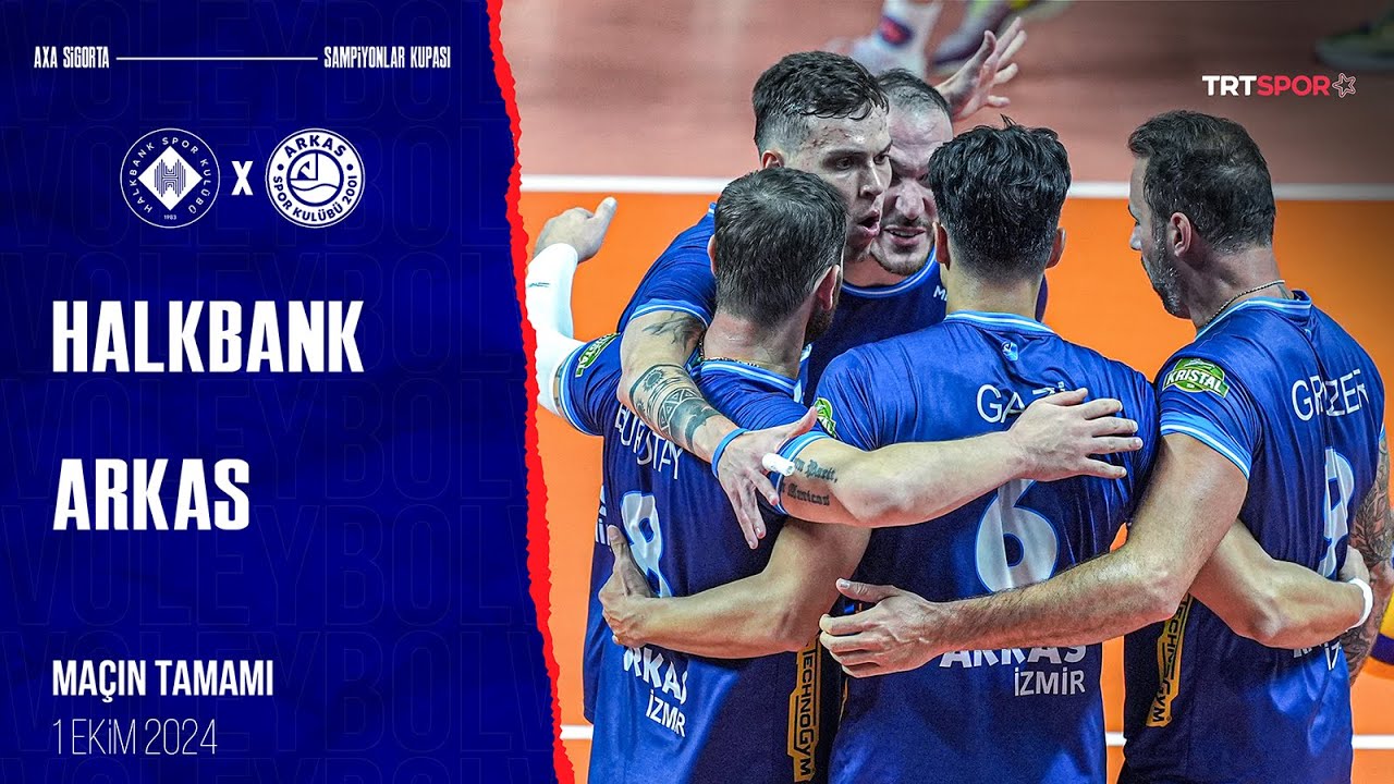 Halkbank - Arkas Spor | 2024 Erkekler AXA Sigorta Şampiyonlar Kupası