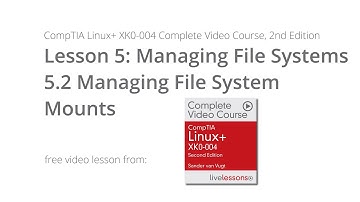 Managing File System Mounts - CompTIA Linux+ XK0-004 Video Course, 2nd Edition
