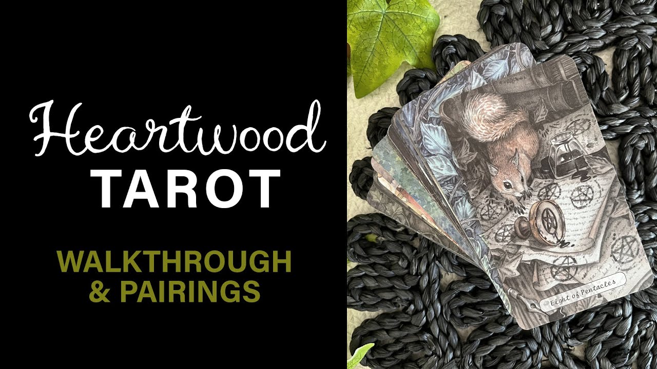 Heartwood Tarot | Walkthrough, Pairings and a Personal Reading
