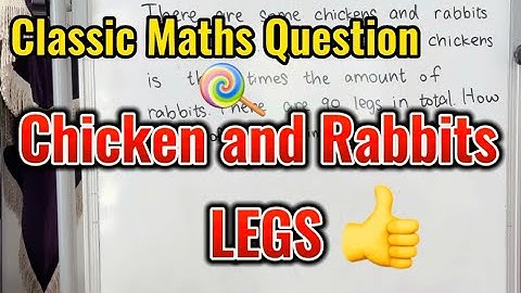 How to Solve Chicken and Rabbit Questions