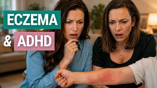 Why Your Child's Eczema and ADHD Are Connected (And What to Do)