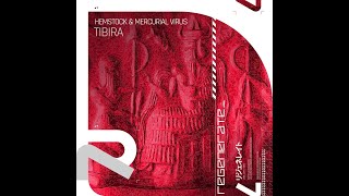 Hemstock & Mercurial Virus - Tibira (Regenerate) (RGEN093)