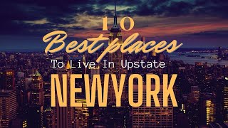 10 Best Places To Live in Upstate New York 2023 #youtube #newyork