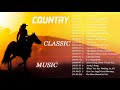 Best Classic Country Songs Of 60 70  - Greatest 60&#39;s 70&#39;s Country Music Hits - Oldies But Goodies
