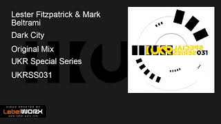 Lester Fitzpatrick & Mark Beltrami - Dark City (Original Mix)