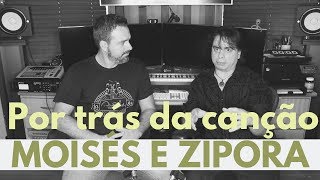 Por trás da canção MOISES E ZIPORA (2º single) "No poço te encontrei"