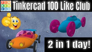 New additions to The Tinkercad 100 Like Club | TWO in one DAY!
