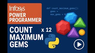 Infosys Power Programmer | Count Maximum Gems Problem Solved in Python