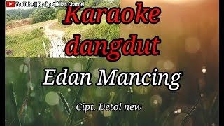 karaoke dangdut Edan mancing by Detol new#rockpetakilan