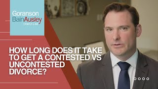 How Long Does It Take to Get a Contested vs Uncontested Divorce?