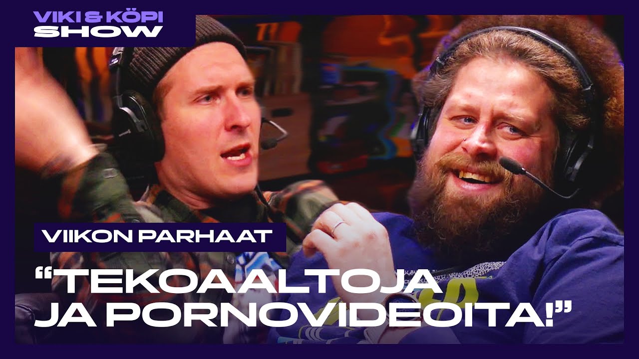 Viki ja Köpi Show: Viikon parhaat 