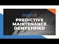 Predictive Maintenance Demystified