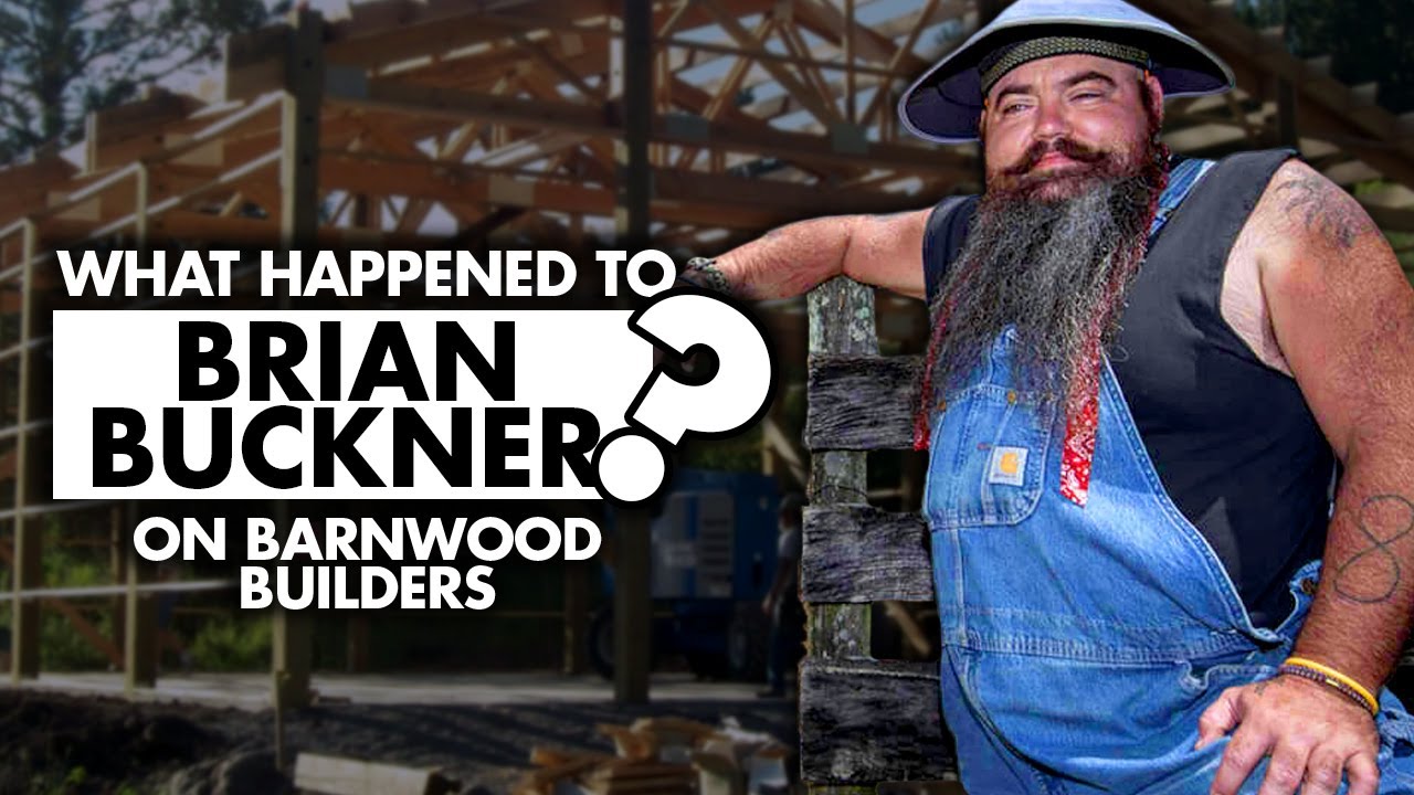 What happened to Brian from ‘Barnwood Builders’? YouTube