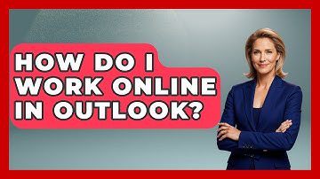 How Do I Work Online In Outlook? - TheEmailToolbox.com